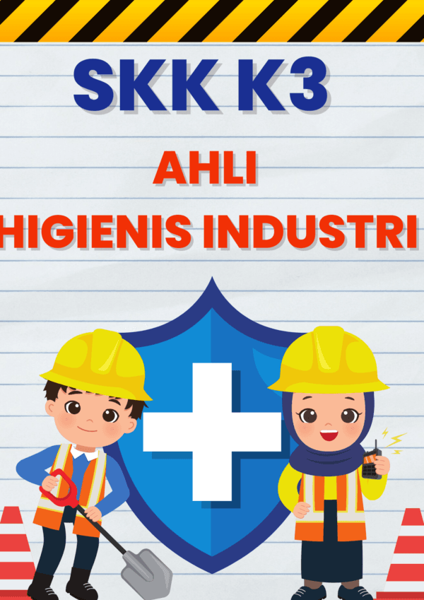 SKK - K3 Umum - Ahli Hygienis Industri (Ahli Muda, Madya, Utama)